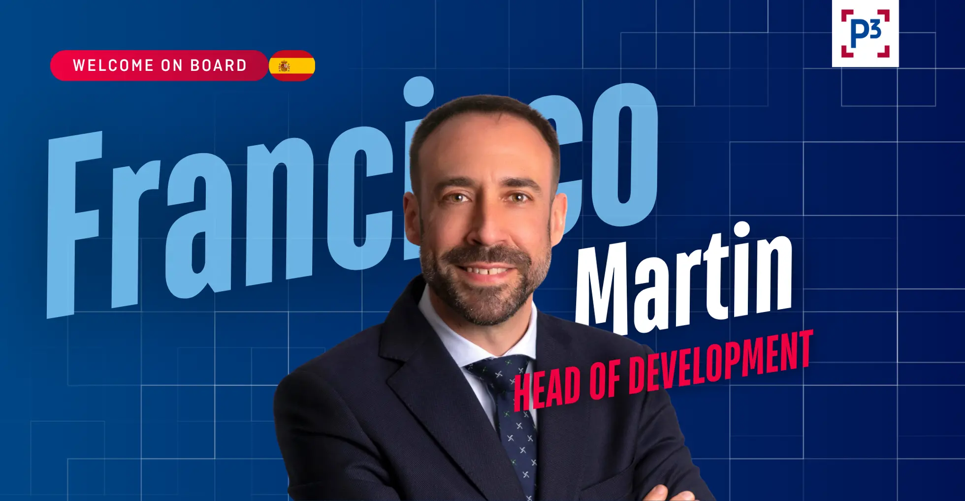 P3 appoints Francisco Javier Martín Sánchez as new Head of Development in Spain 